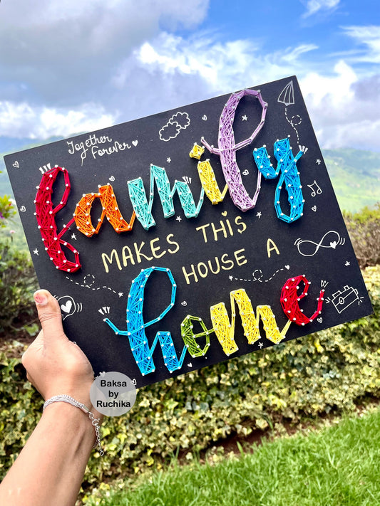 Family makes this place a Home String Art