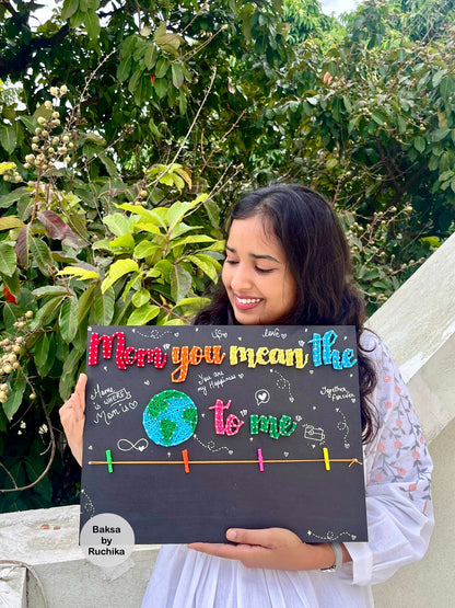 You mean the world to me String Art